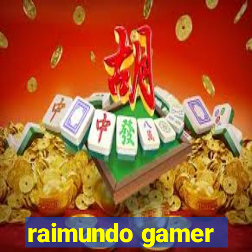 raimundo gamer